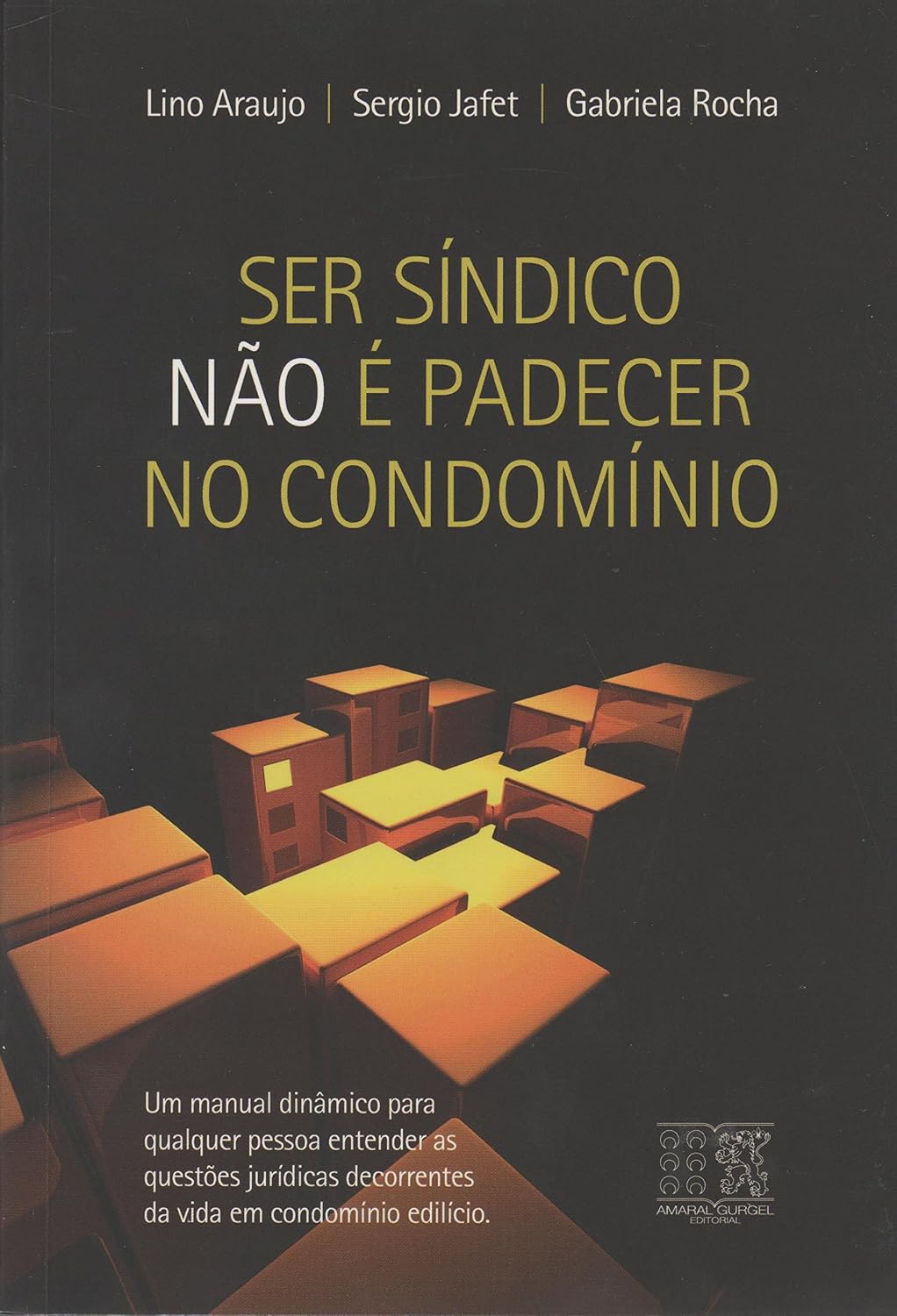 ler totalmente Ser Síndico não É Padecer no Condomínio