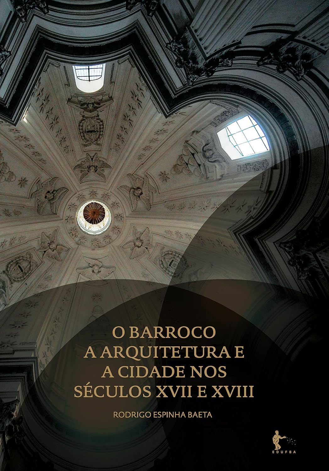 O Barroco, a arquitetura e a cidade nos séculos XVII e XVIII baixar o livro de graça