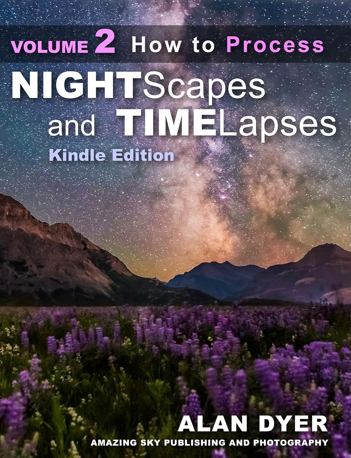 How to Process Nightscapes and Time-Lapses: Volume 2 (Nightscapes & Time-Lapses) (English Edition) baixar o livro de graça