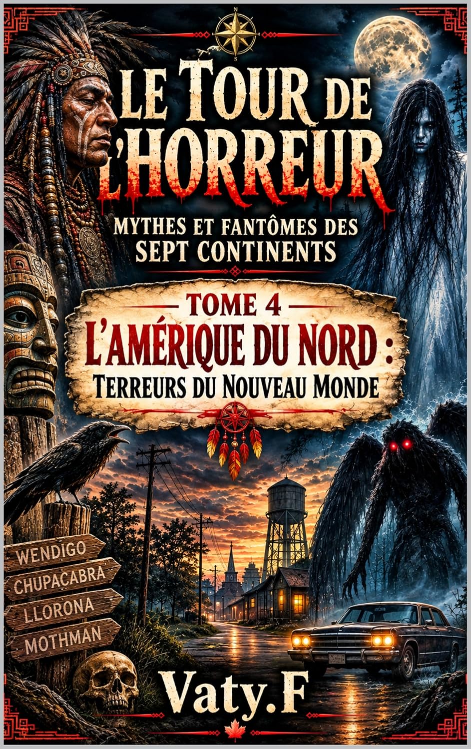 capítulo por capítulo baixar Le Tour de l'Horreur – Mythes et Fantômes des Sept Continents: Tome 4 — L'Amérique du Nord: Terreurs du Nouveau Monde (French Edition)