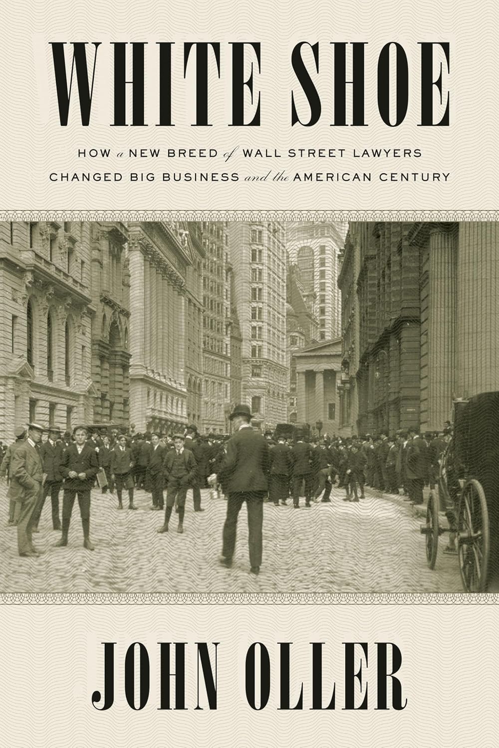 ler totalmente White Shoe: How a New Breed of Wall Street Lawyers Changed Big Business--and the American Century