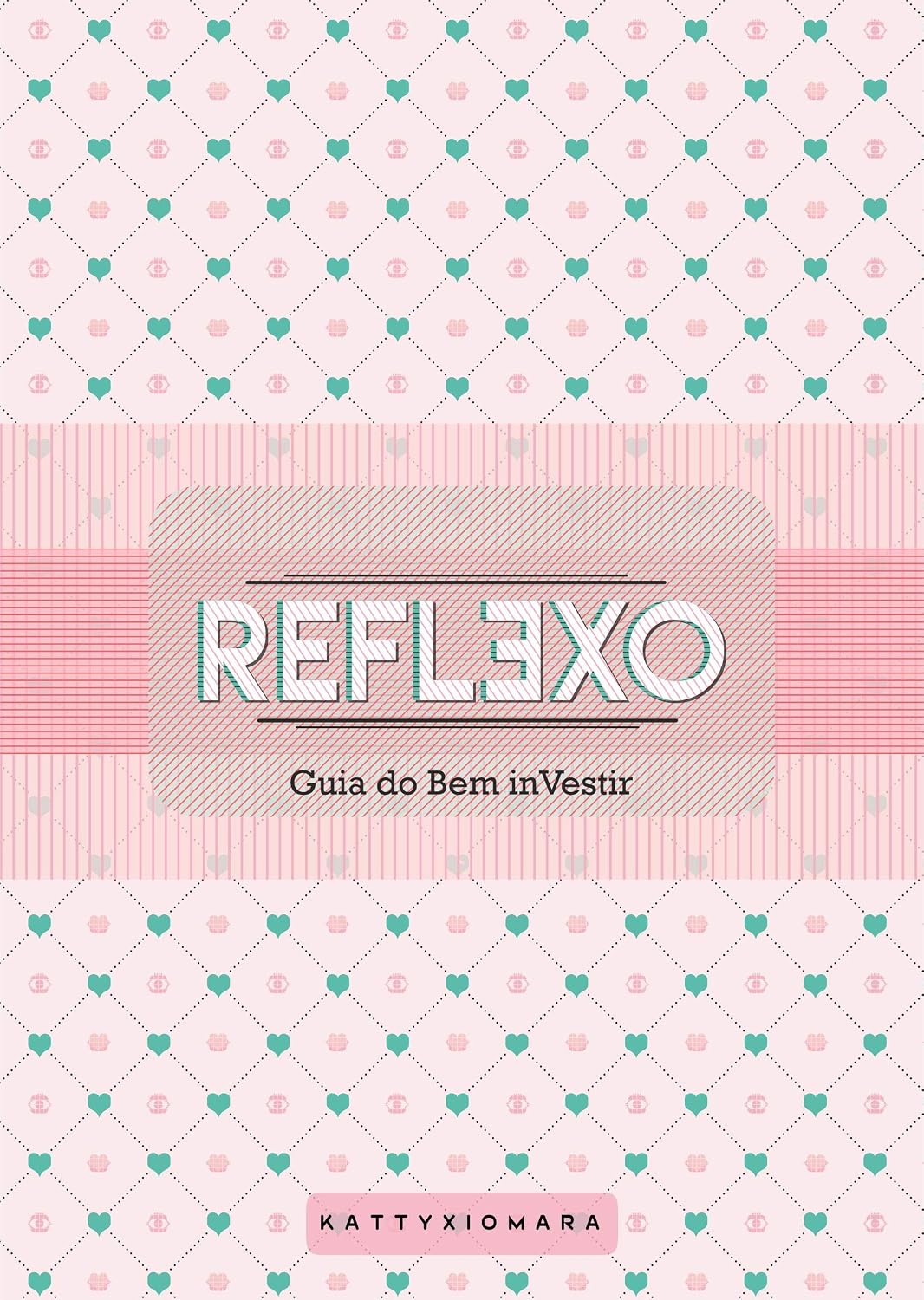 ler totalmente Reflexo – Guia de Bem inVestir
