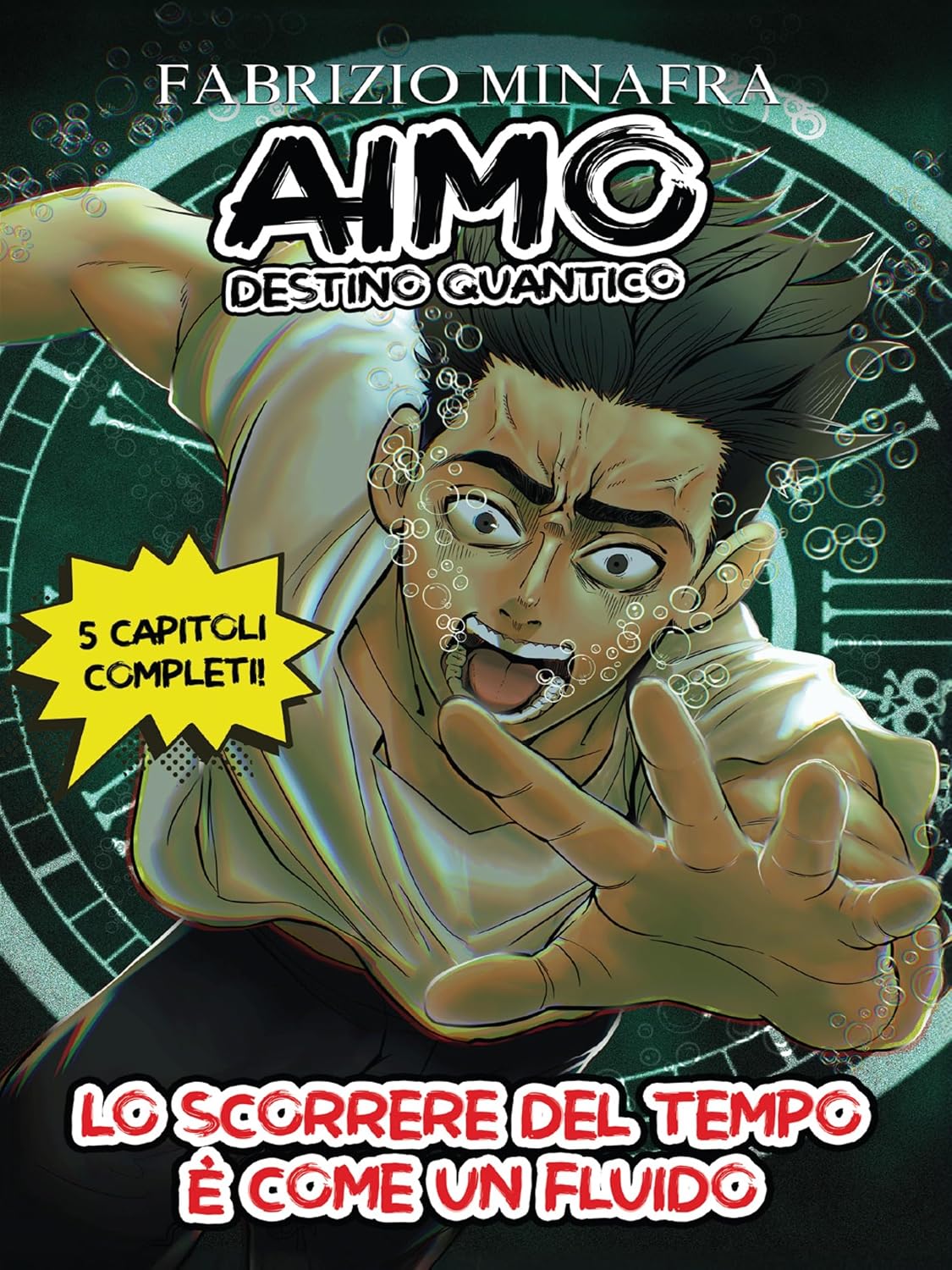 AIMO DESTINO QUANTICO VOLUME 1 - Lo scorrere del tempo è come un fluido (Italian Edition)