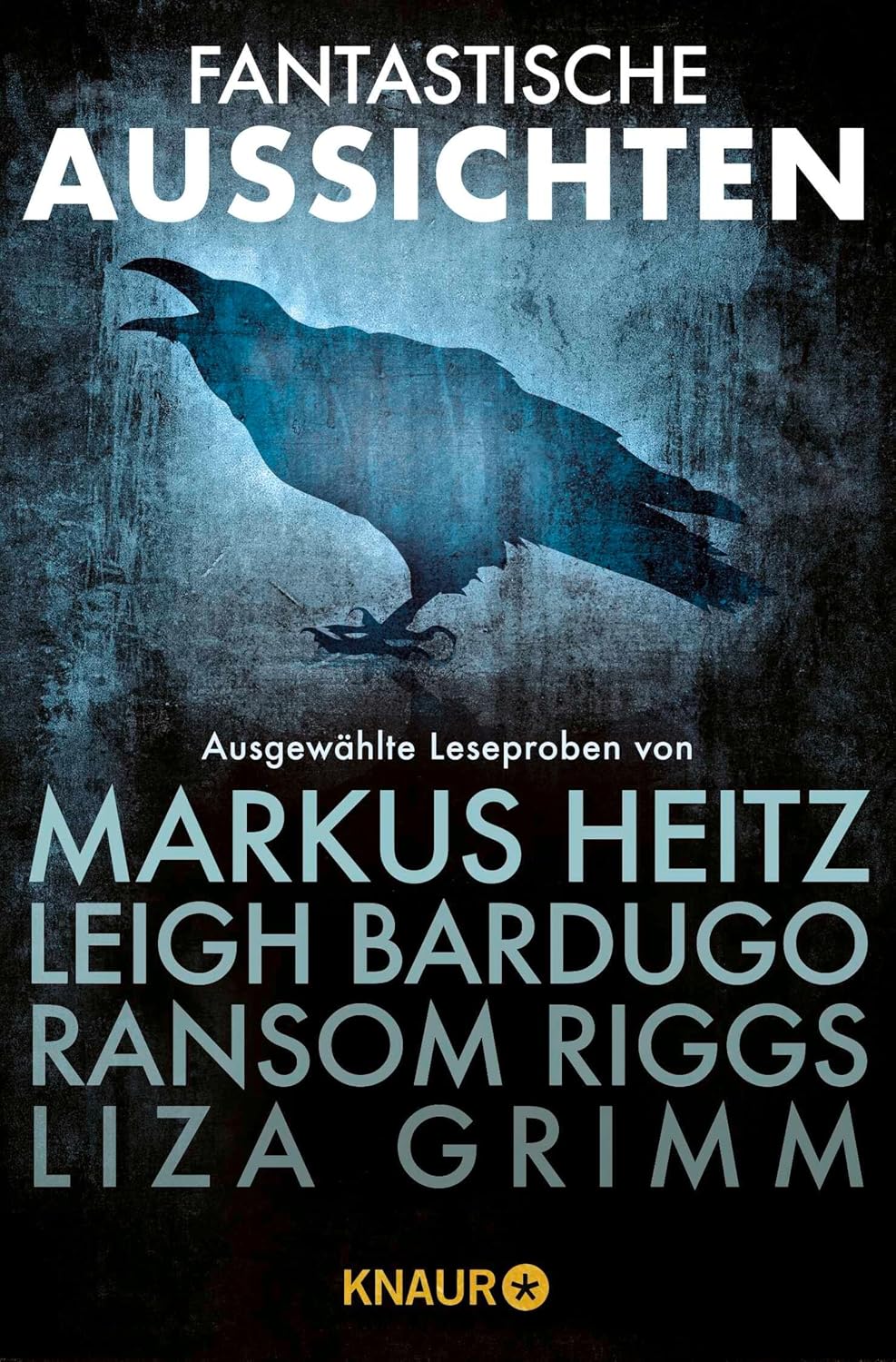 ler totalmente Fantastische Aussichten: Fantasy & Science Fiction bei Knaur #1: Ausgewählte Leseproben von Markus Heitz, Leigh Bardugo, Ransom Riggs, Guillermo del Toro, Liza Grimm u.v.m. (German Edition)