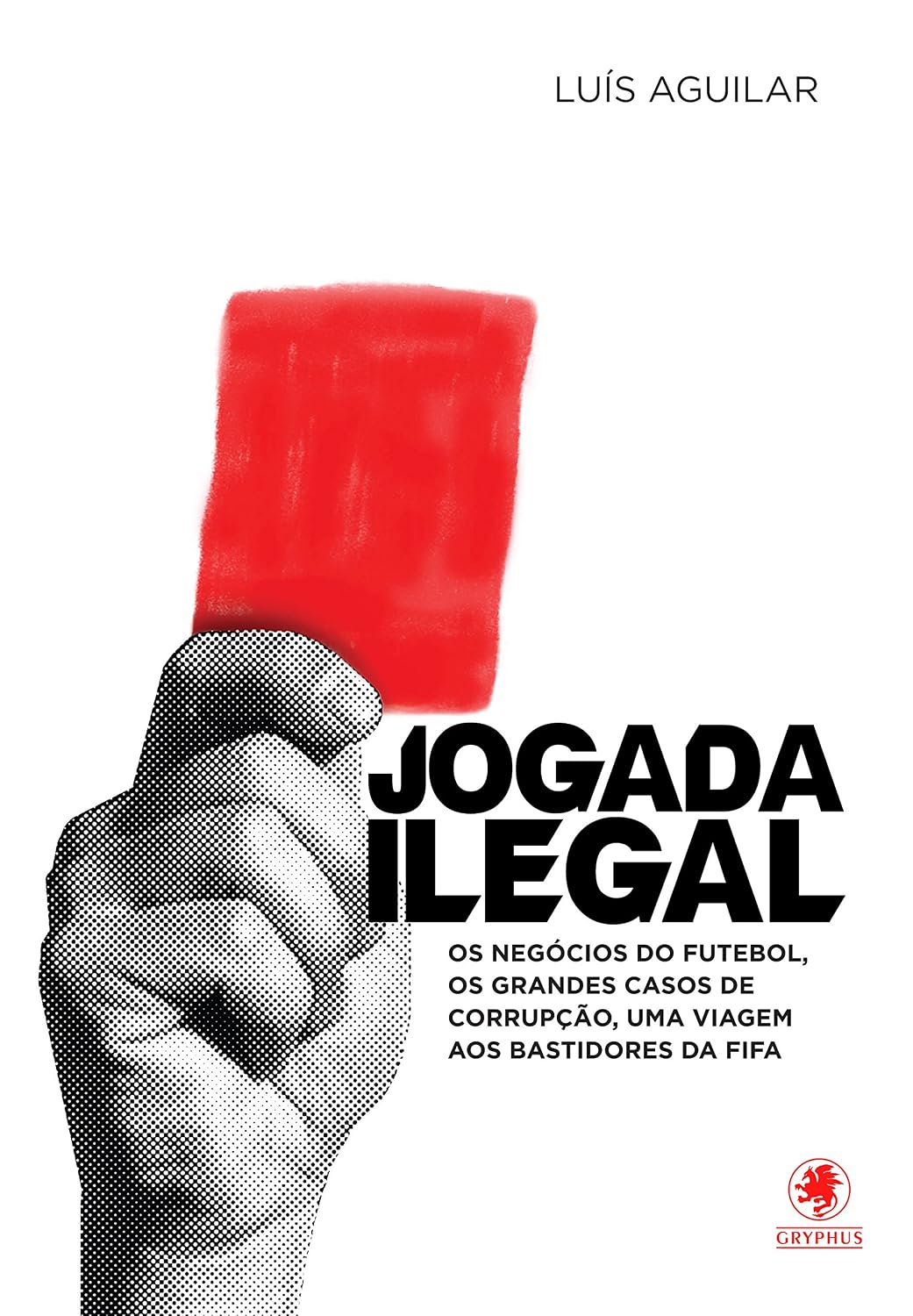capítulo por capítulo baixar Jogada ilegal: Os negócios do futebol, os grandes casos de corrupção, uma viagem aos bastidores da FIFA