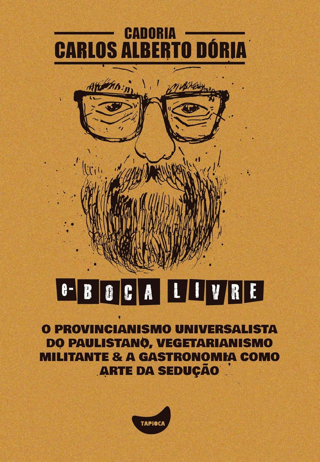 O provincianismo universalista do paulistano, Vegetarianismo militante & A gastronomia como arte da sedução baixar o livro de graça