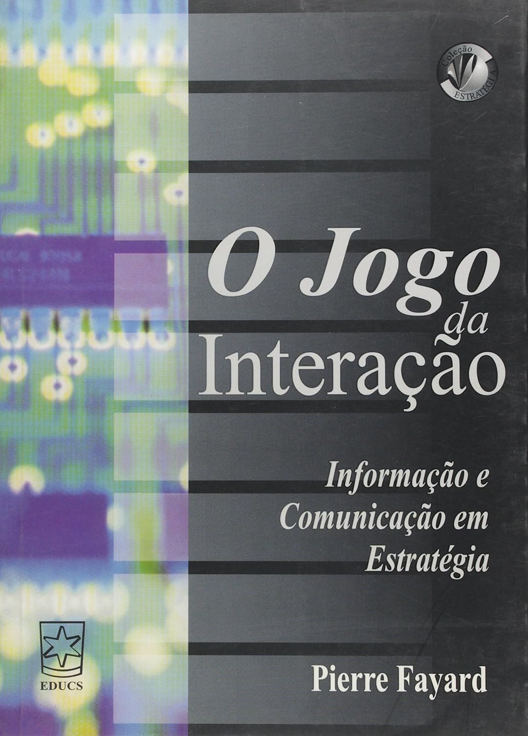 O Jogo da Interação: Informação e Comunicação em Estratégia baixar o livro de graça