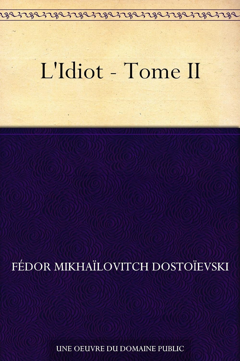 capítulo por capítulo baixar L'Idiot - Tome II (French Edition)