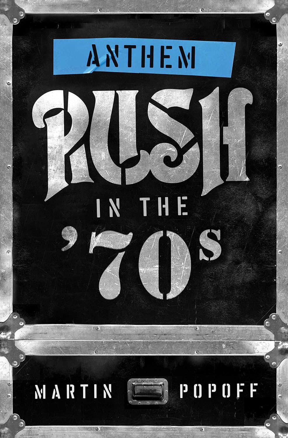 Anthem: Rush in the '70s: 1