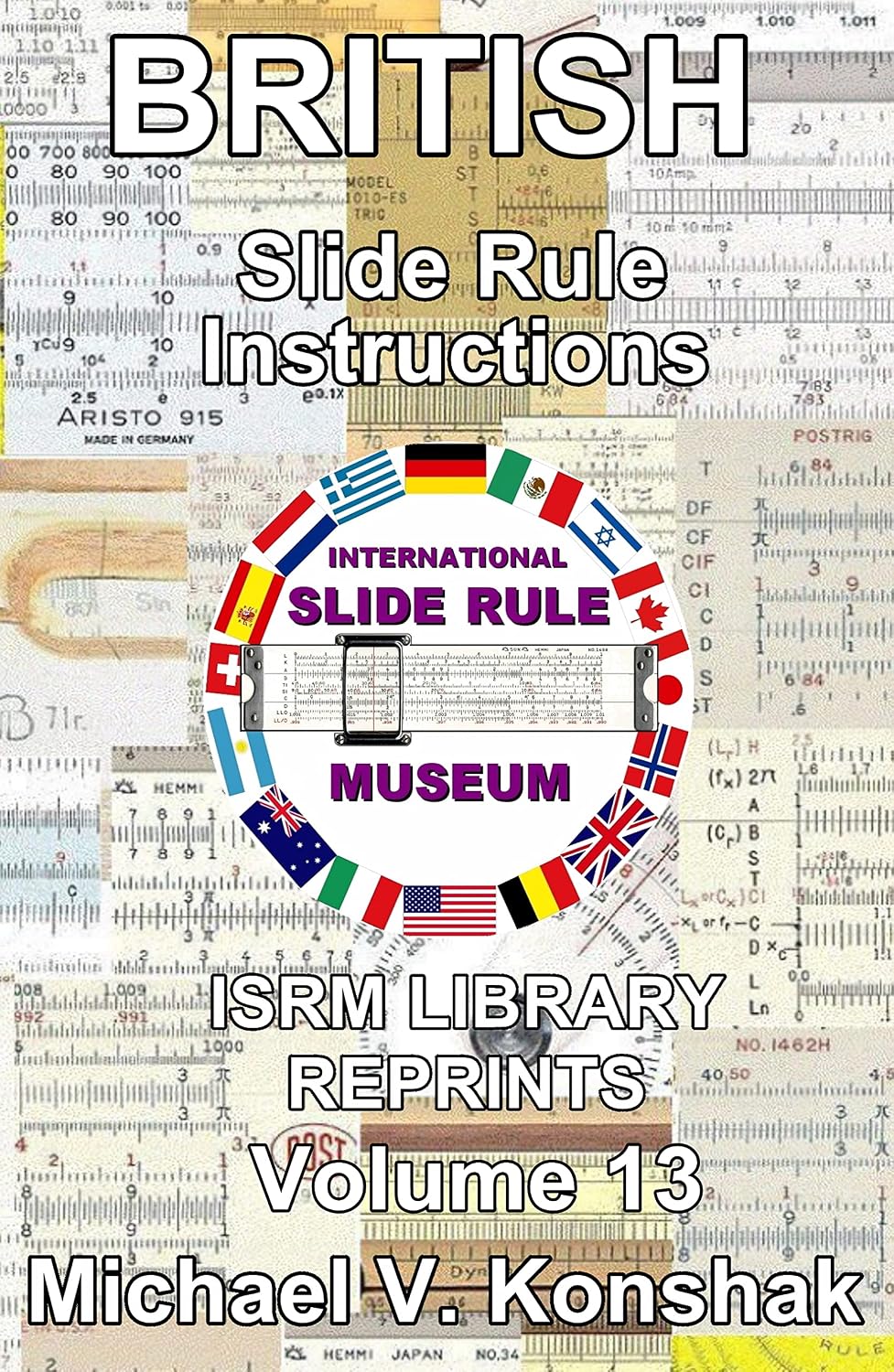 ler totalmente British Slide Rule Instructions (Annotated): International Slide Rule Museum Reprints - Volume 13 (Slide Rule Instructions Library) (English Edition)