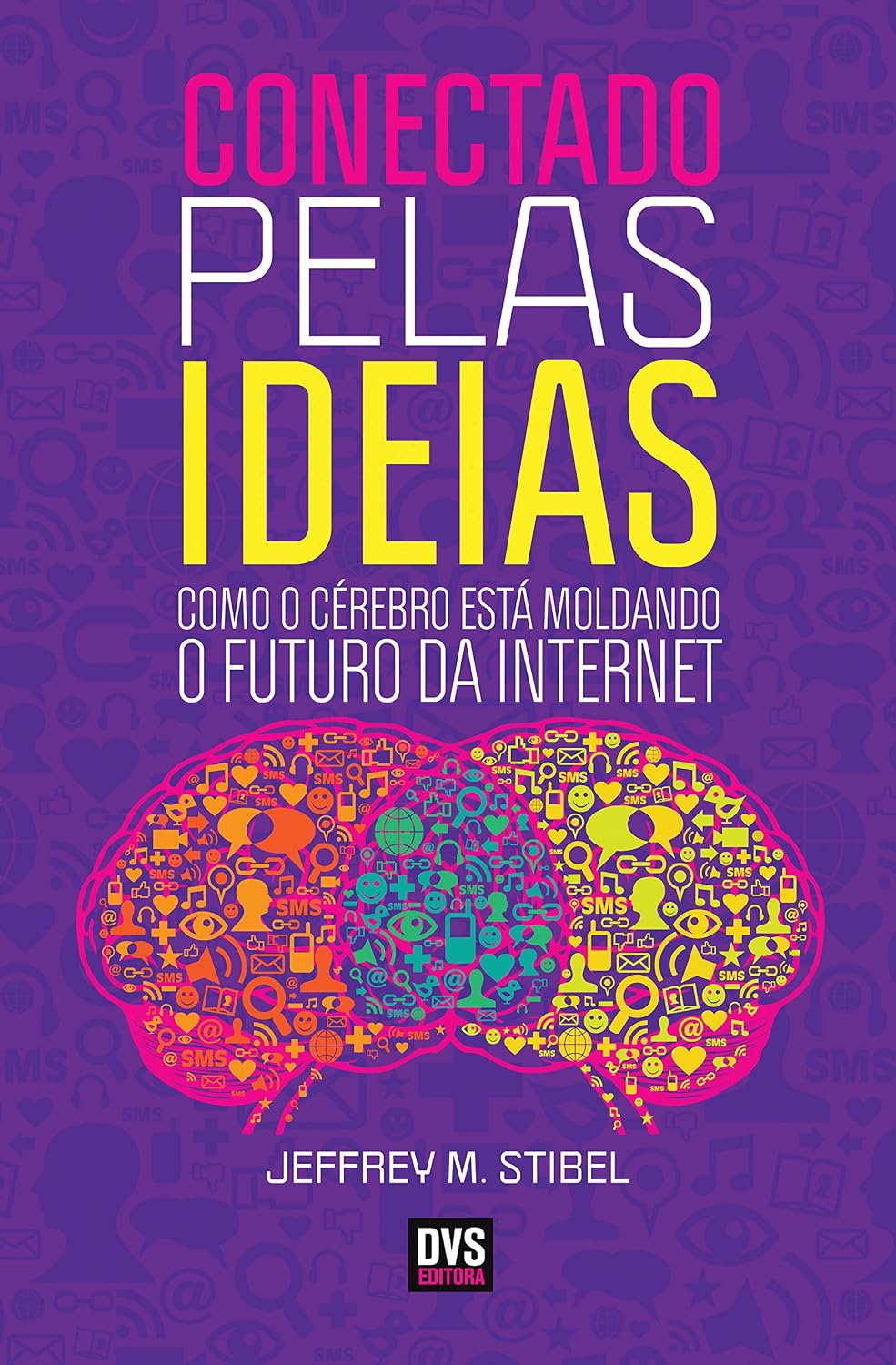 ler totalmente Conectado pelas Ideias: Como o Cérebro está Moldando o Futuro da Internet
