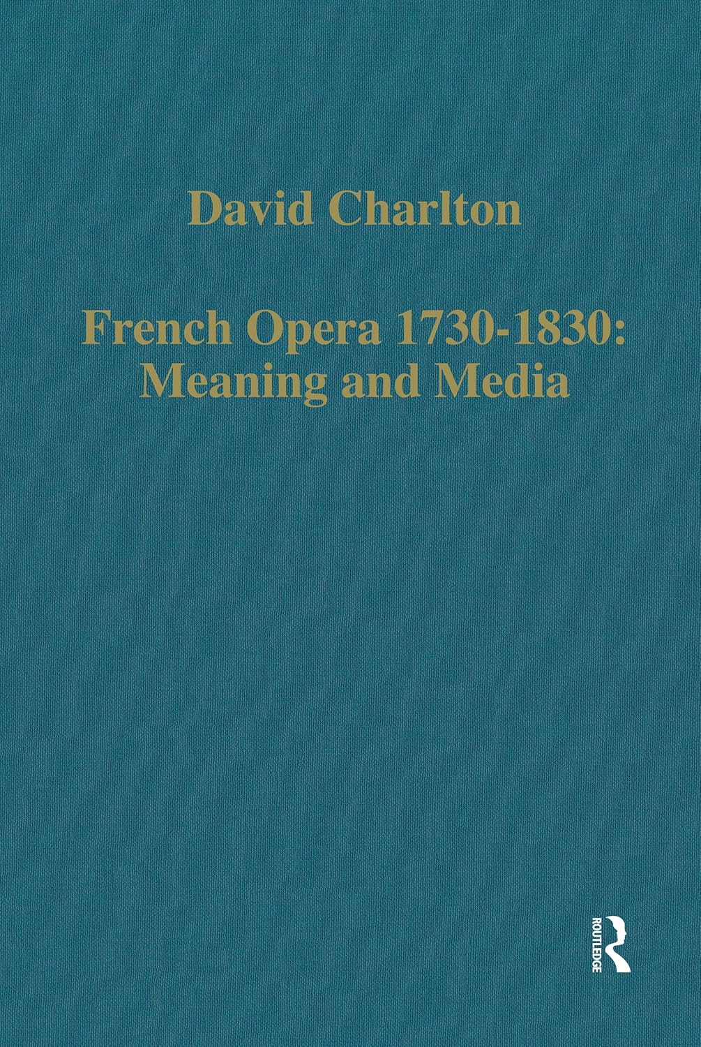 capítulo por capítulo baixar French Opera 1730-1830: Meaning and Media (Variorum Collected Studies) (English Edition)