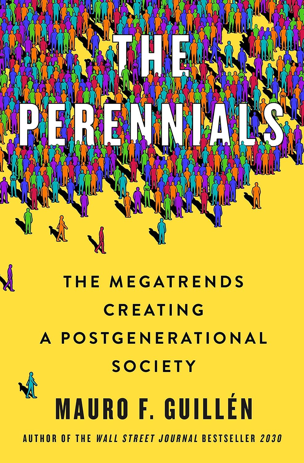 The Perennials: The Megatrends Creating a Postgenerational Society (English Edition)