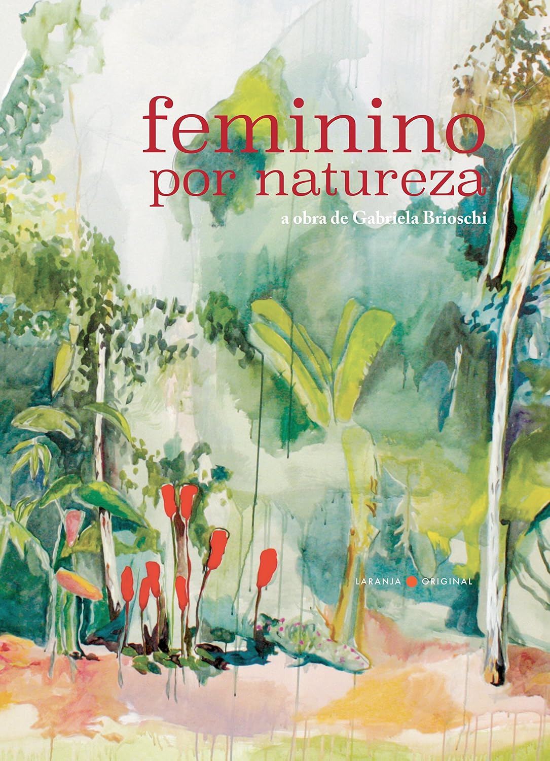 Feminino por natureza: A obra de Gabriela Brioschi baixar o livro de graça