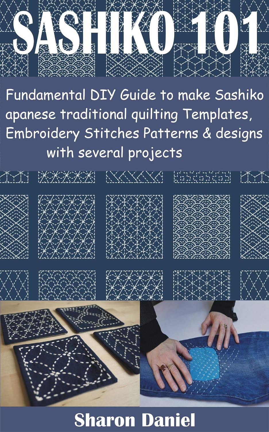 ler totalmente SASHIKO 101: Fundamental DIY Guide to make Sashiko Japanese traditional quilting Templates, Embroidery Stitches Patterns & designs with several projects (English Edition)