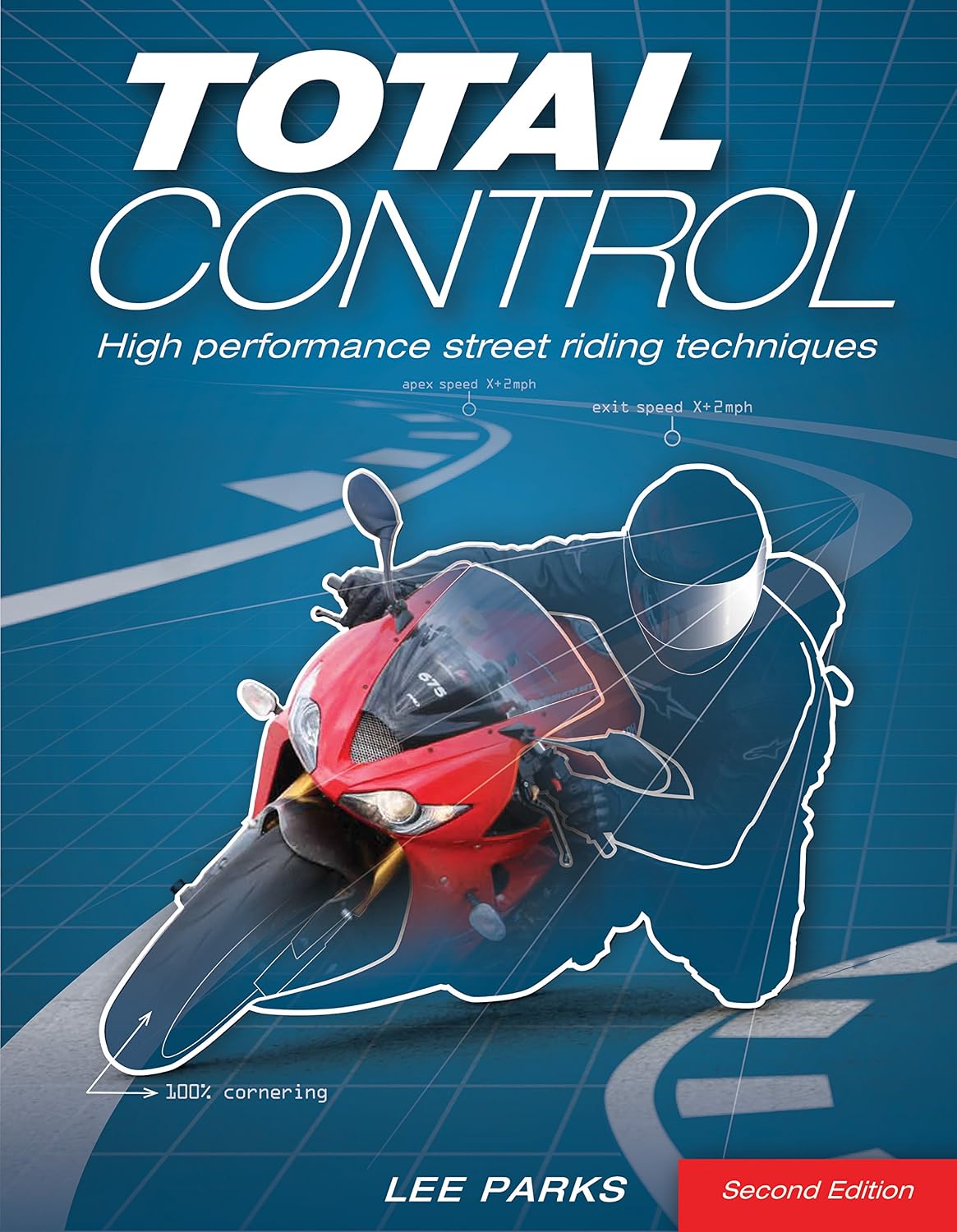 Total Control: High Performance Street Riding Techniques, 2nd Edition (English Edition)