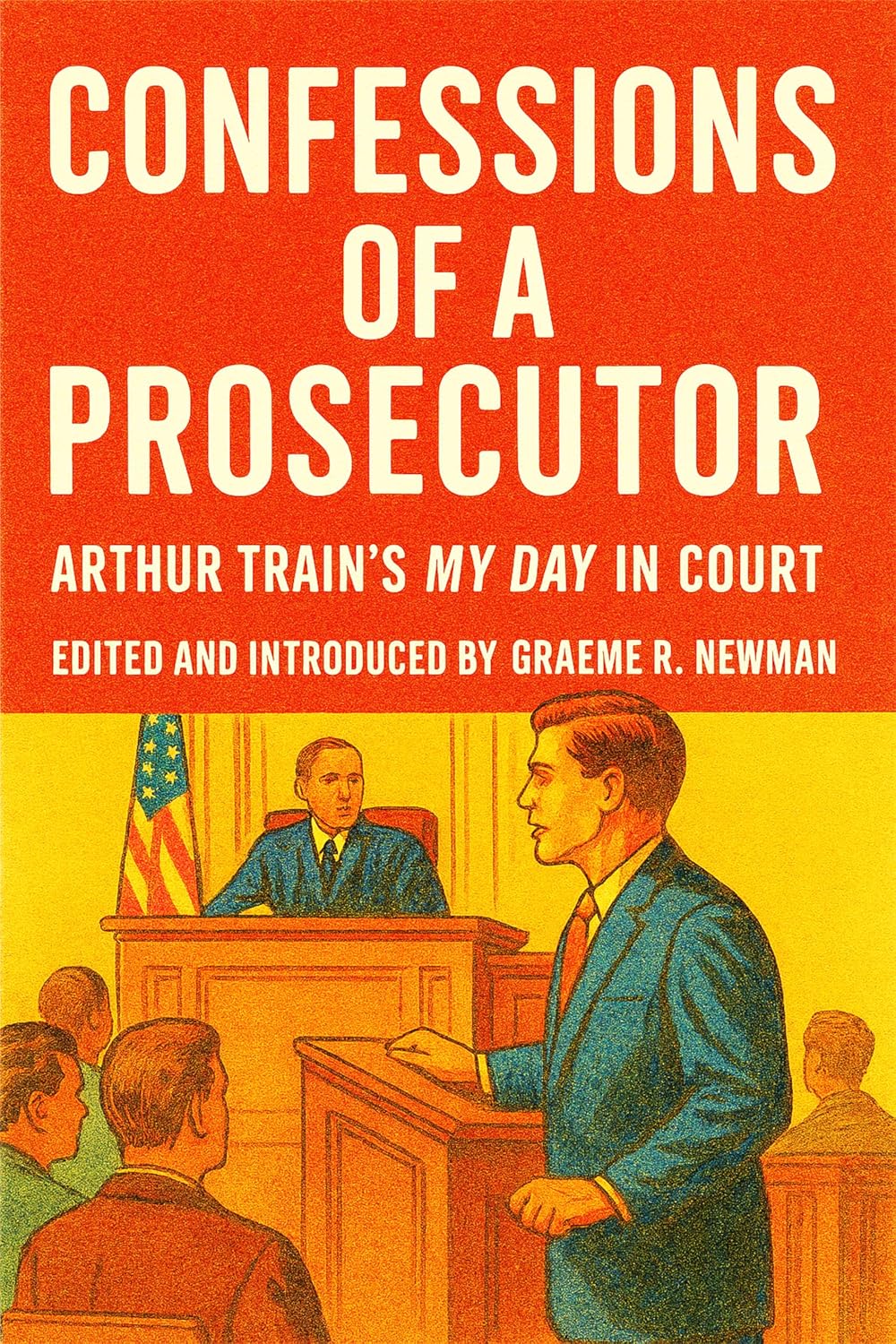 Confessions of a Prosecutor: Arthur Train's My Day in Court (annotated) (English Edition) baixar livro de graça