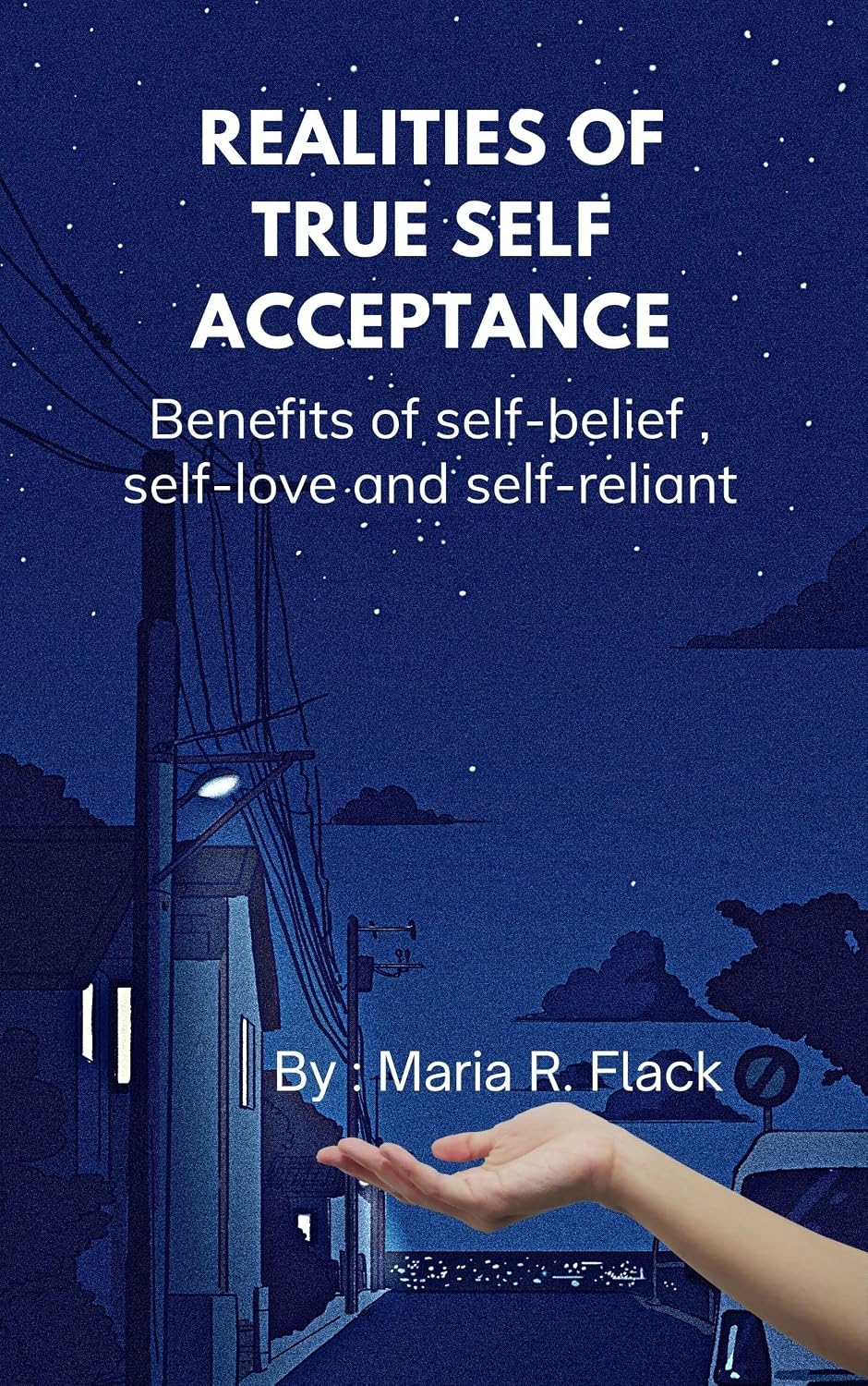 REALITIES OF TRUE SELF ACCEPTANCE: Benefits of self-belief, self-love and self-reliant (English Edition) baixar livro de graça