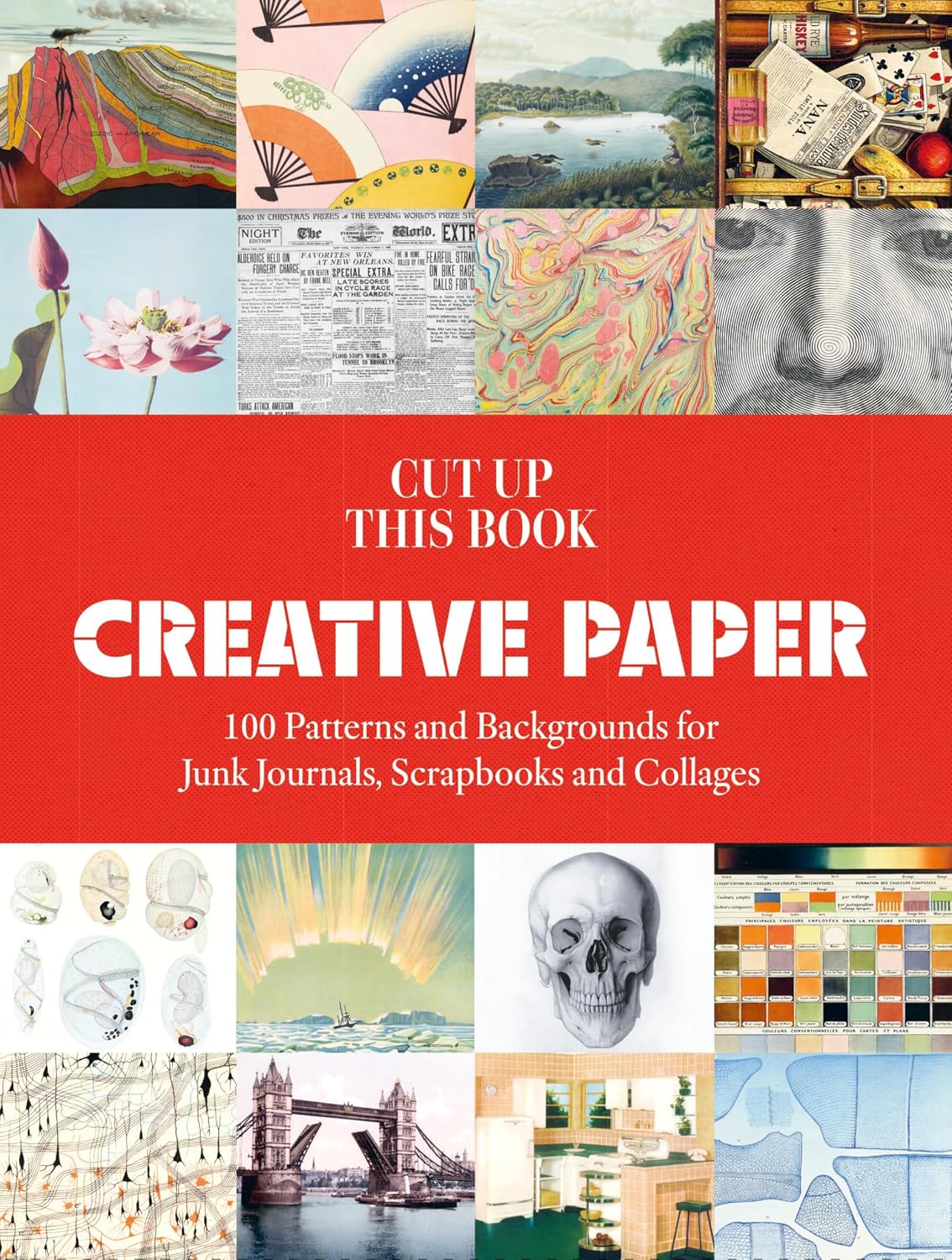 capítulo por capítulo baixar Cut Up This Book: Creative Papers: 100 Patterns and Backgrounds for Junk Journals, Scrapbooks and Collages