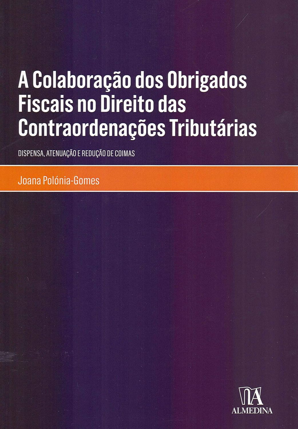 ler totalmente A Colaboração dos Obrigados Fiscais no Direito das Contraordenações Tributárias: Dispensa, Atenuação e Redução de Coimas