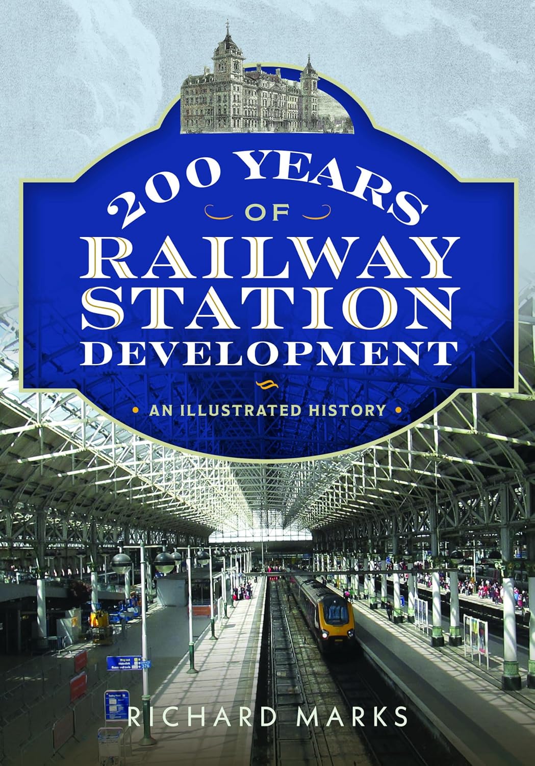 200 Years of Railway Station Development: An Illustrated History (English Edition) baixar o livro de graça