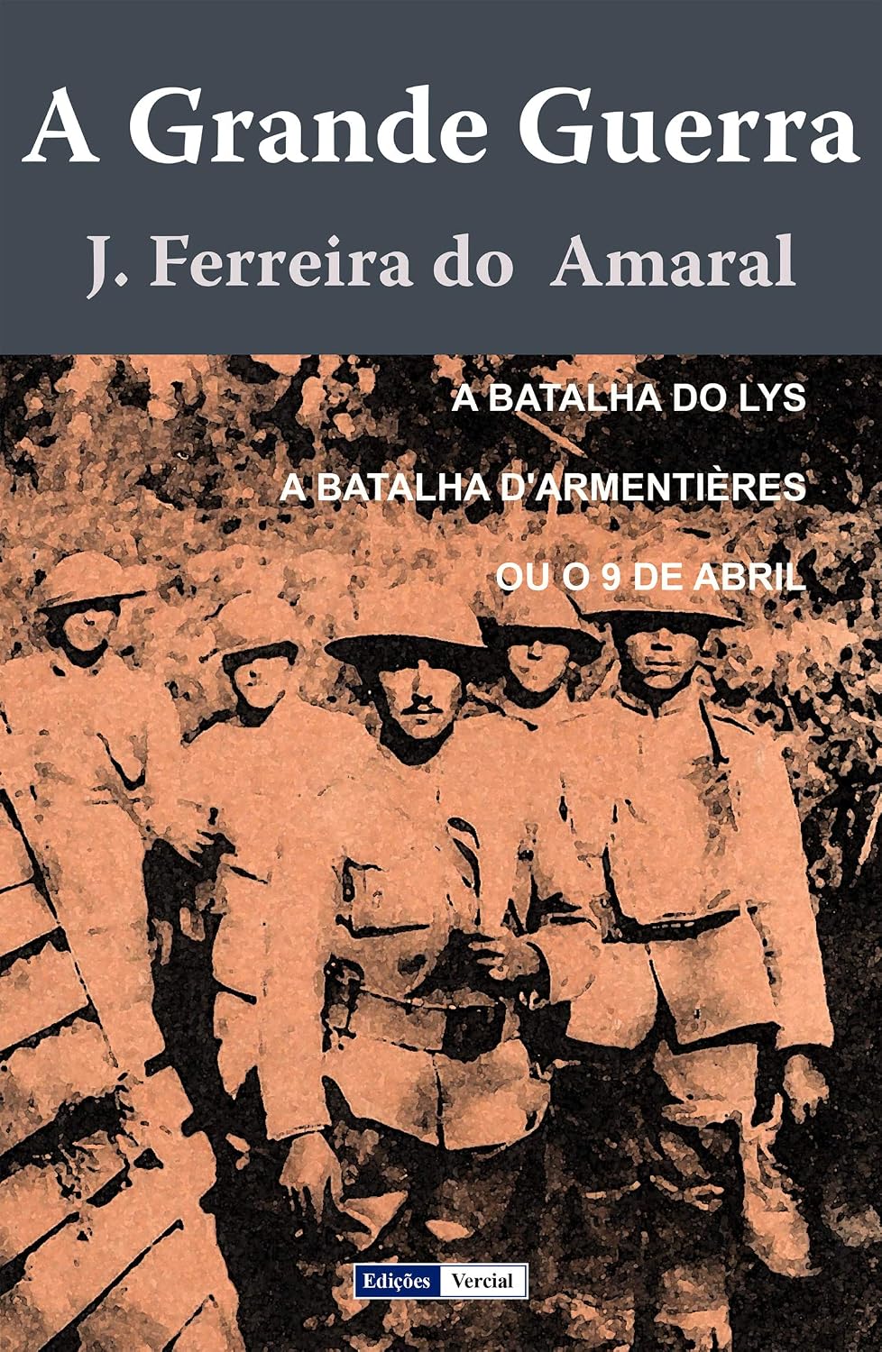 A Grande Guerra: A Batalha do Lys - A Batalha d'Armentières ou o 9 de Abril baixar livro de graça