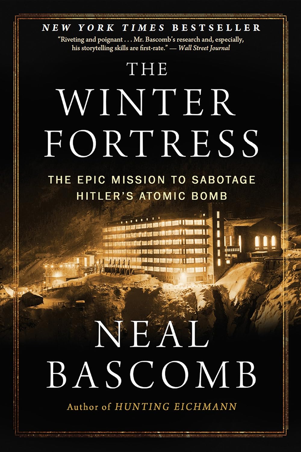ler totalmente The Winter Fortress: The Epic Mission to Sabotage Hitler's Atomic Bomb (English Edition)