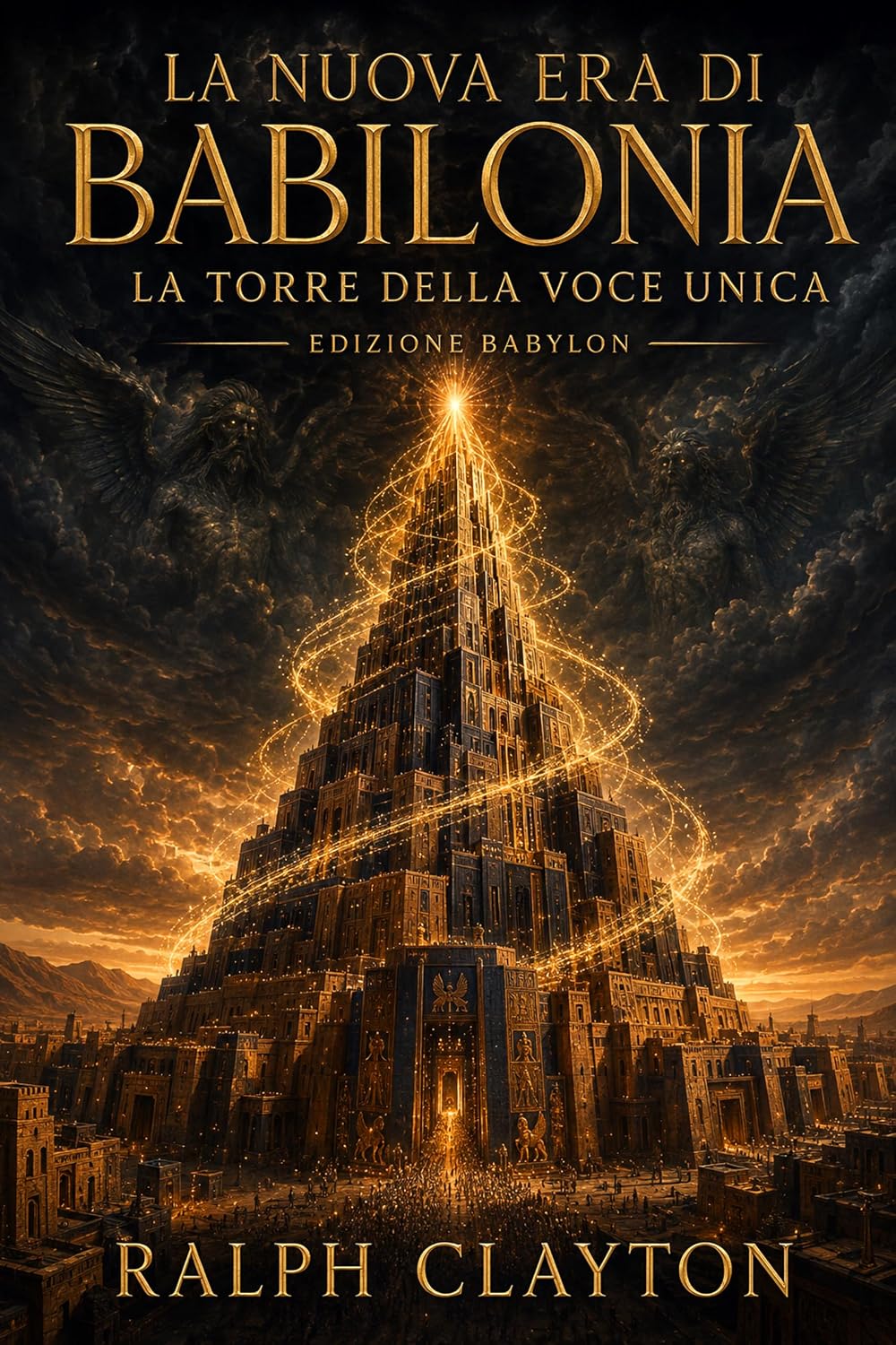 capítulo por capítulo baixar La Nuova Era di Babilonia: La Torre della Voce Unica: Edizione Babylon (Italian Edition)