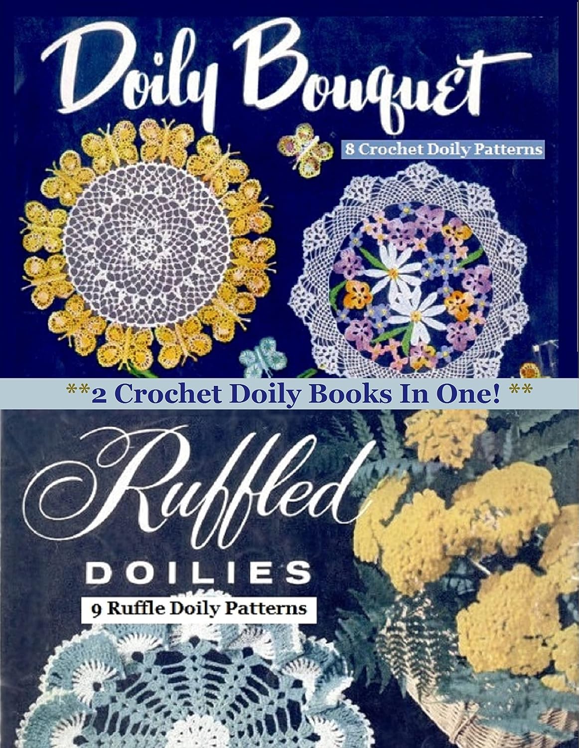 ler totalmente 2 Crochet Doily Books In One! Doily Bouquet and Ruffled Doilies: Crochet Doily Patterns (Knitting Pattern Books and Crochet Pattern Books) (English Edition)