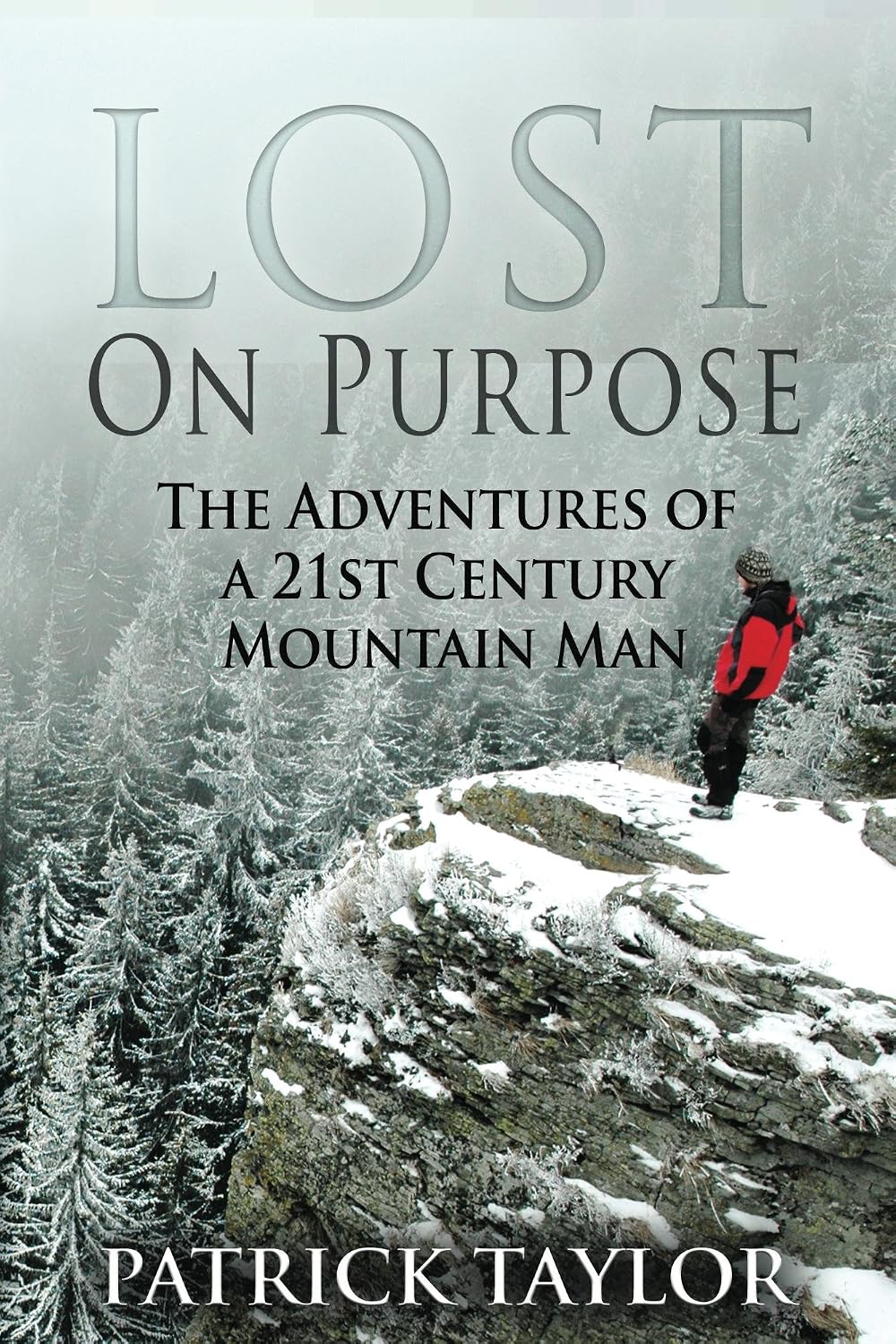 ler totalmente Lost on Purpose: Adventures of a 21st Century Mountain Man (Real-Life Adventures of the Texas Yeti Book 2) (English Edition)