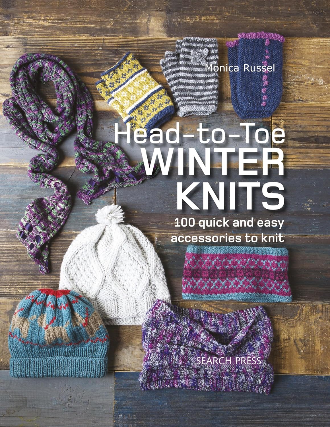 Head-to-Toe Winter Knits: 100 Quick and Easy Accessories to Knit (English Edition) baixar livro de graça