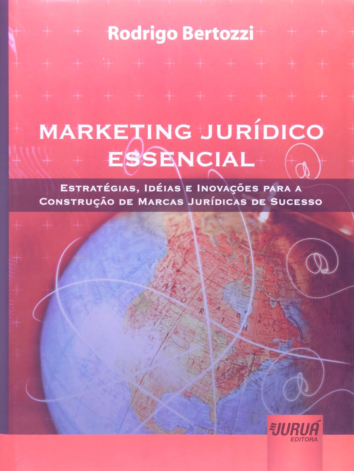 capítulo por capítulo baixar Marketing Jurídico Essencial: Estratégias, Idéias e Inovações para a Construção de Marcas Jurídicas de Sucesso