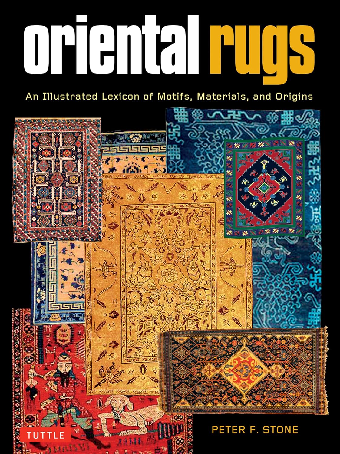 Oriental Rugs: An Illustrated Lexicon of Motifs, Materials and Origins baixar livro de graça