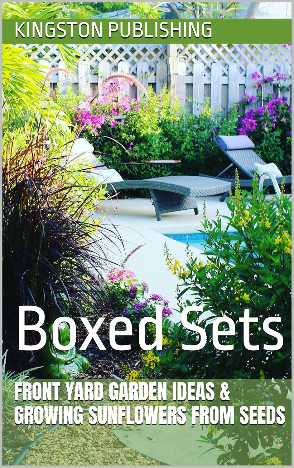 Front Yard Garden Ideas & Growing Velvety Sunflowers From Seeds: Boxed Sets (Boxed Sets - Flowers) (English Edition) baixar o livro de graça