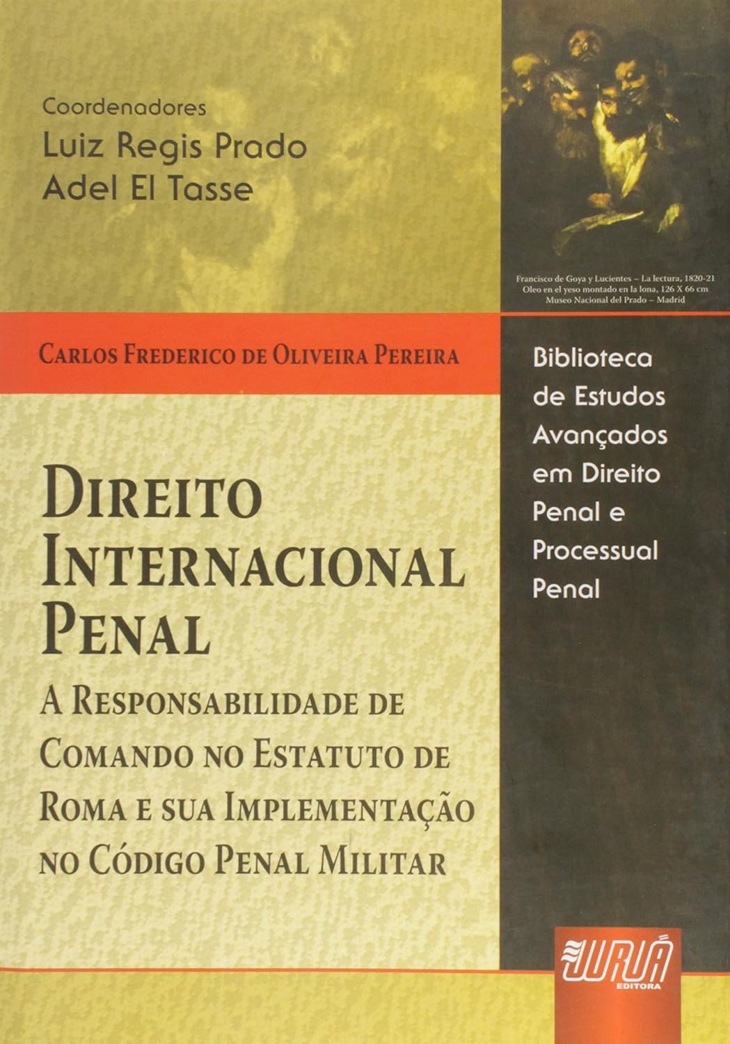 Direito Internacional Penal - A Responsabilidade de Comando no Estatuto de Roma e sua Implementação no Código Penal Militar: Biblioteca de Estudos... Luiz Regis Prado e Adel El Tasse baixar livro de graça