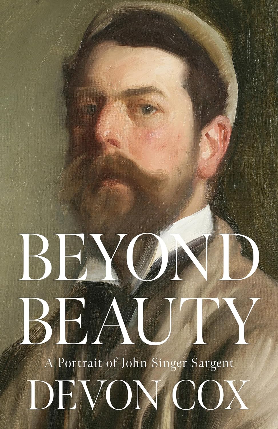Beyond Beauty: A Portrait of John Singer Sargent (English Edition)