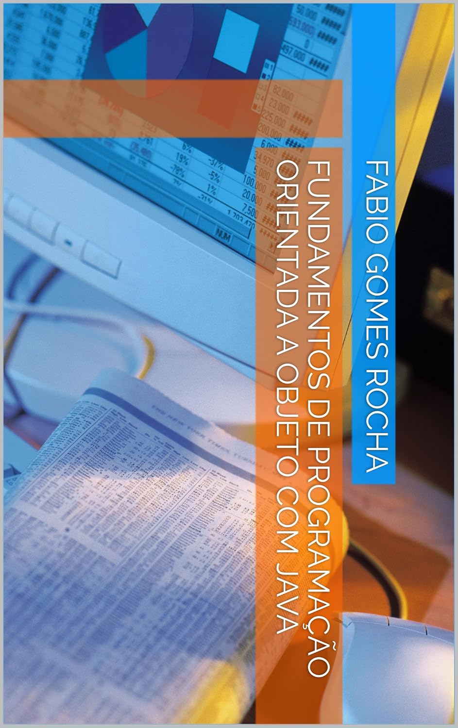 Fundamentos de programação orientada a objeto com Java (Programando com Java Livro 1) baixar o livro de graça
