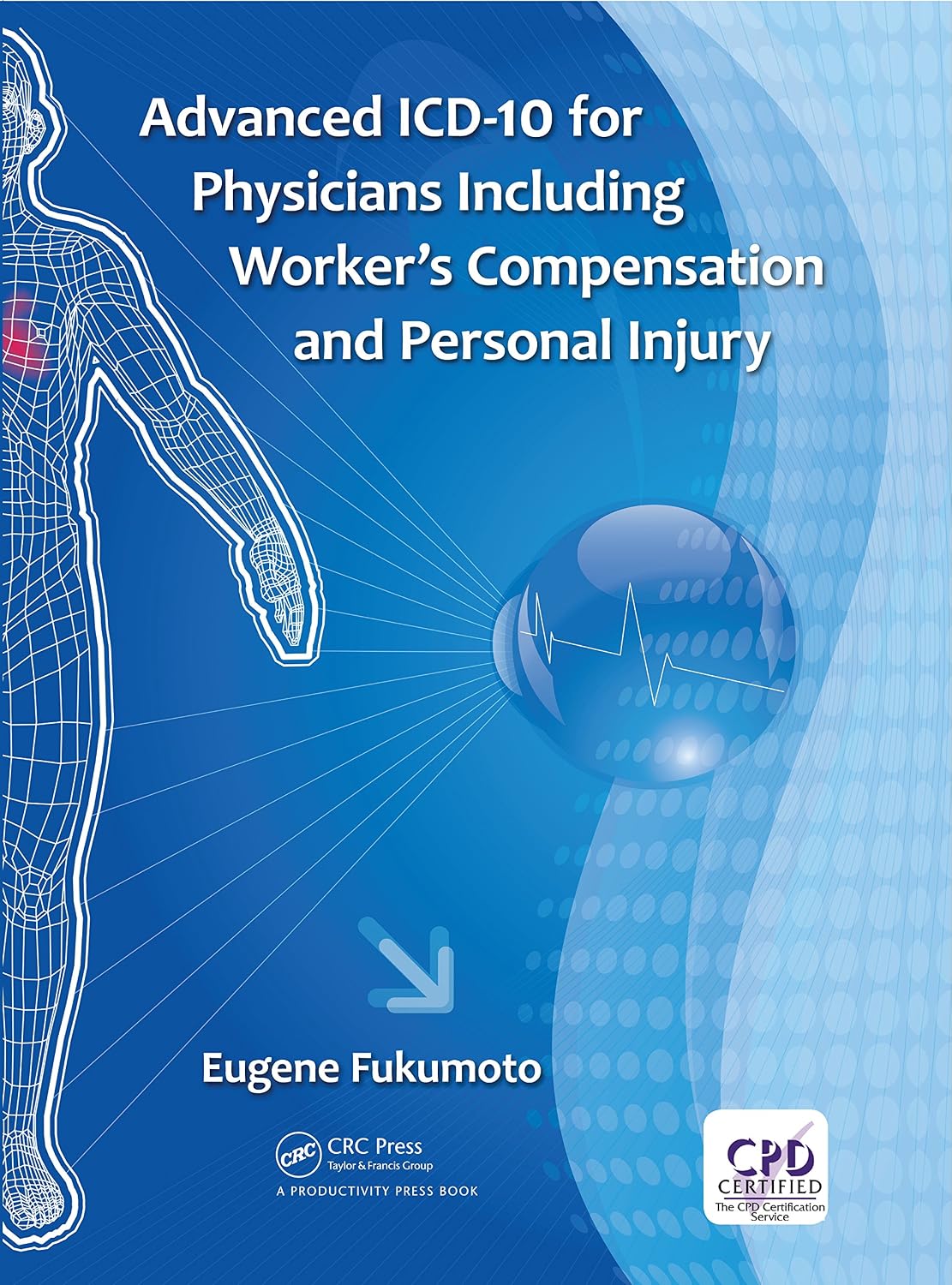 Advanced ICD-10 for Physicians Including Worker’s Compensation and Personal Injury (English Edition) baixar livro de graça
