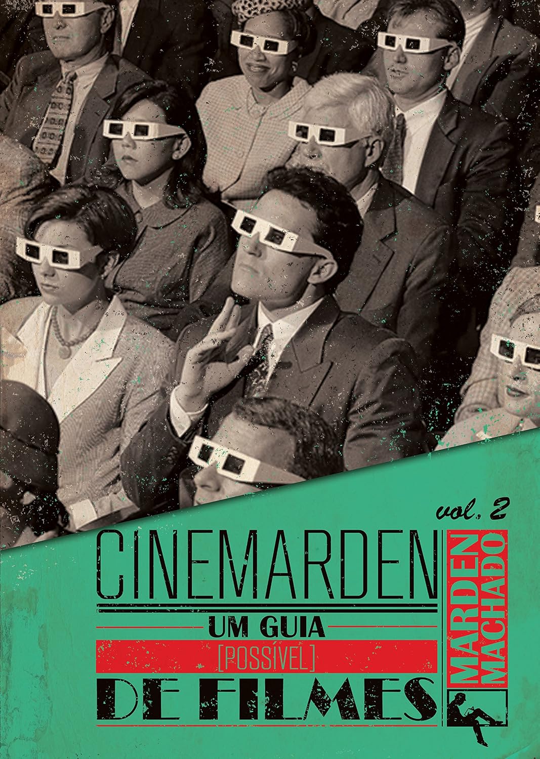 Cinemarden 2: um guia [possível] de filmes: um Guia Possível de Filmes (Volume 2)