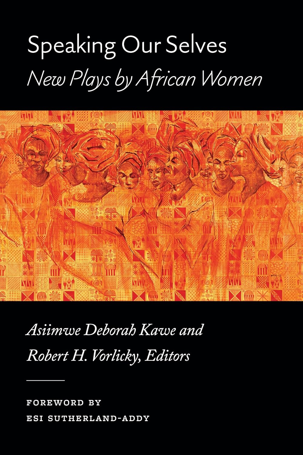 Speaking Our Selves: New Plays by African Women (English Edition)