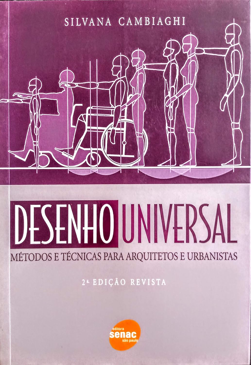 Desenho Universal. Metodos E Tecnicas Para Arquitetos E Urbanistas. Metodos E Tecnicas Para Arquit
