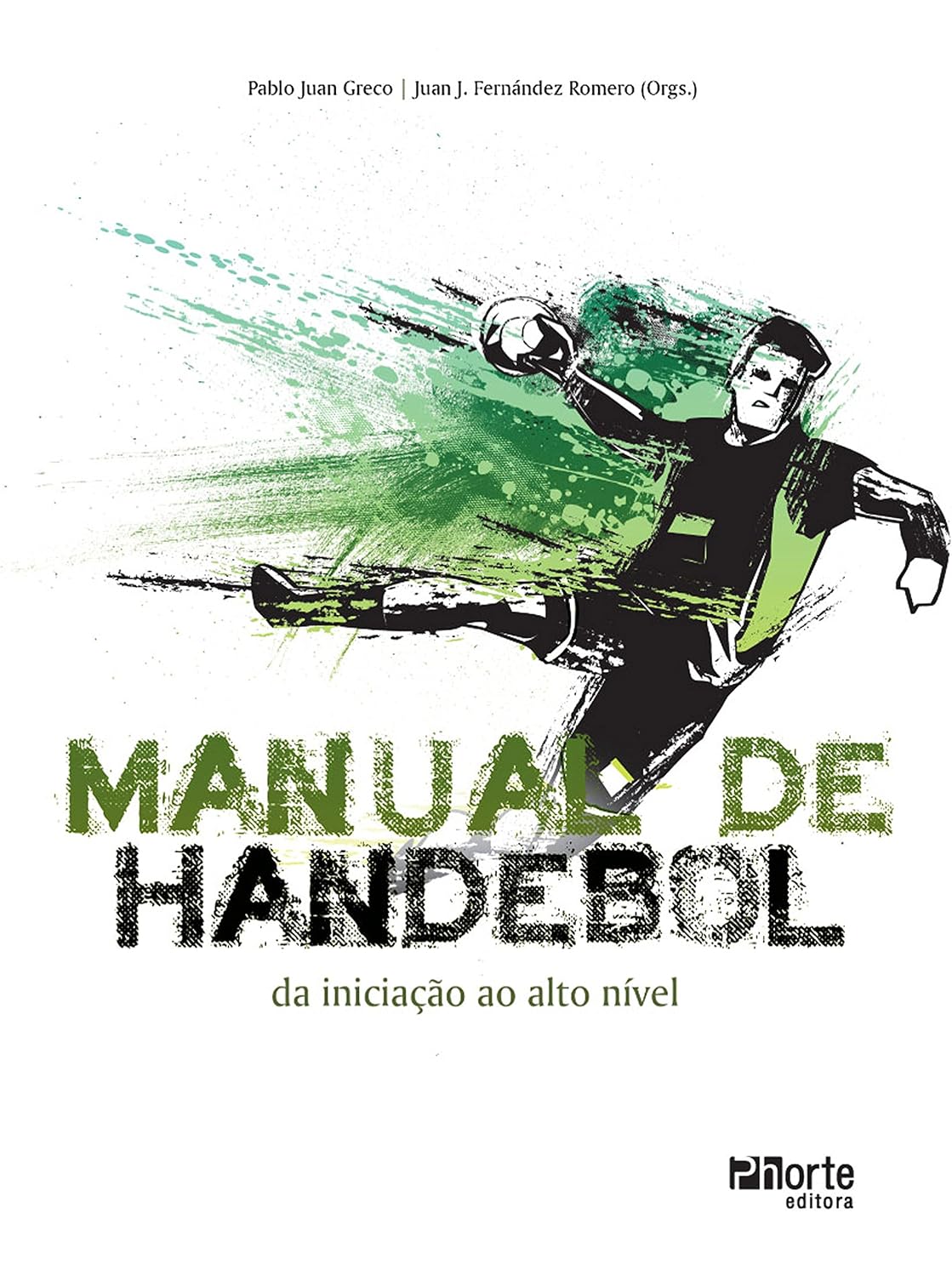 Manual de handebol: Da iniciação ao alto nível baixar livro de graça