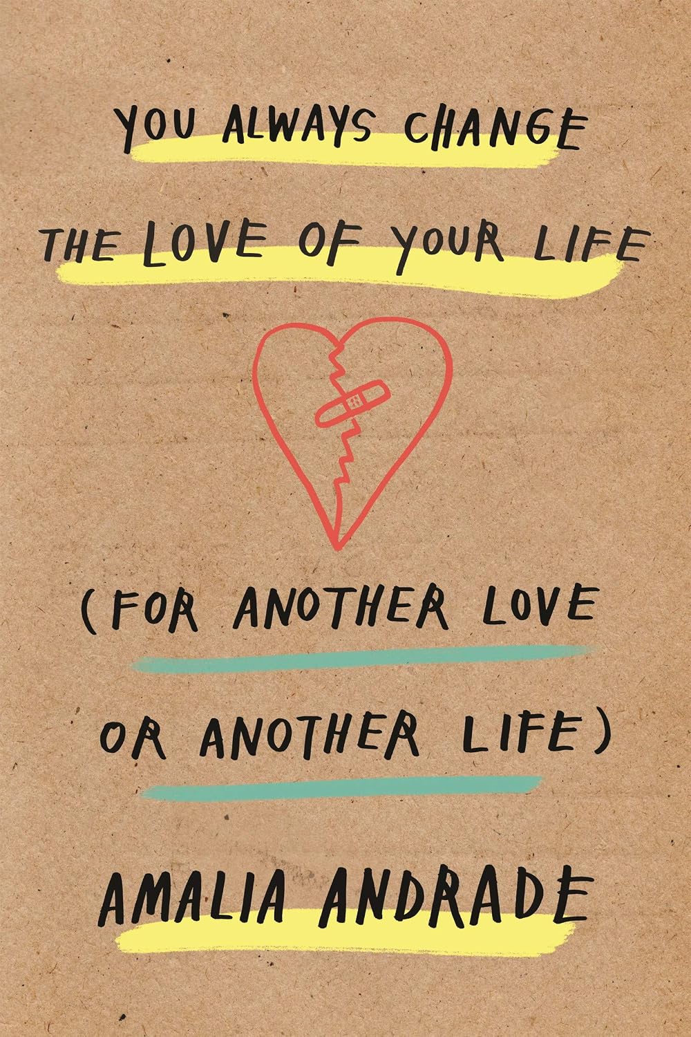 You Always Change the Love of Your Life: [For Another Love or Another Life] (English Edition) baixar livro de graça
