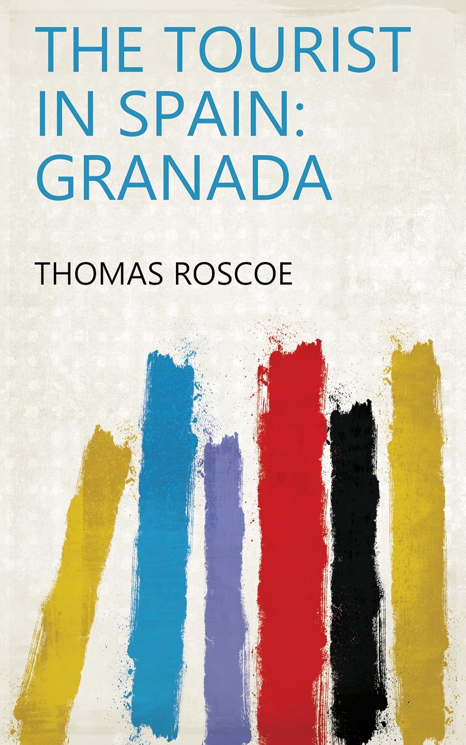 ler totalmente The Tourist In Spain: Granada (English Edition)