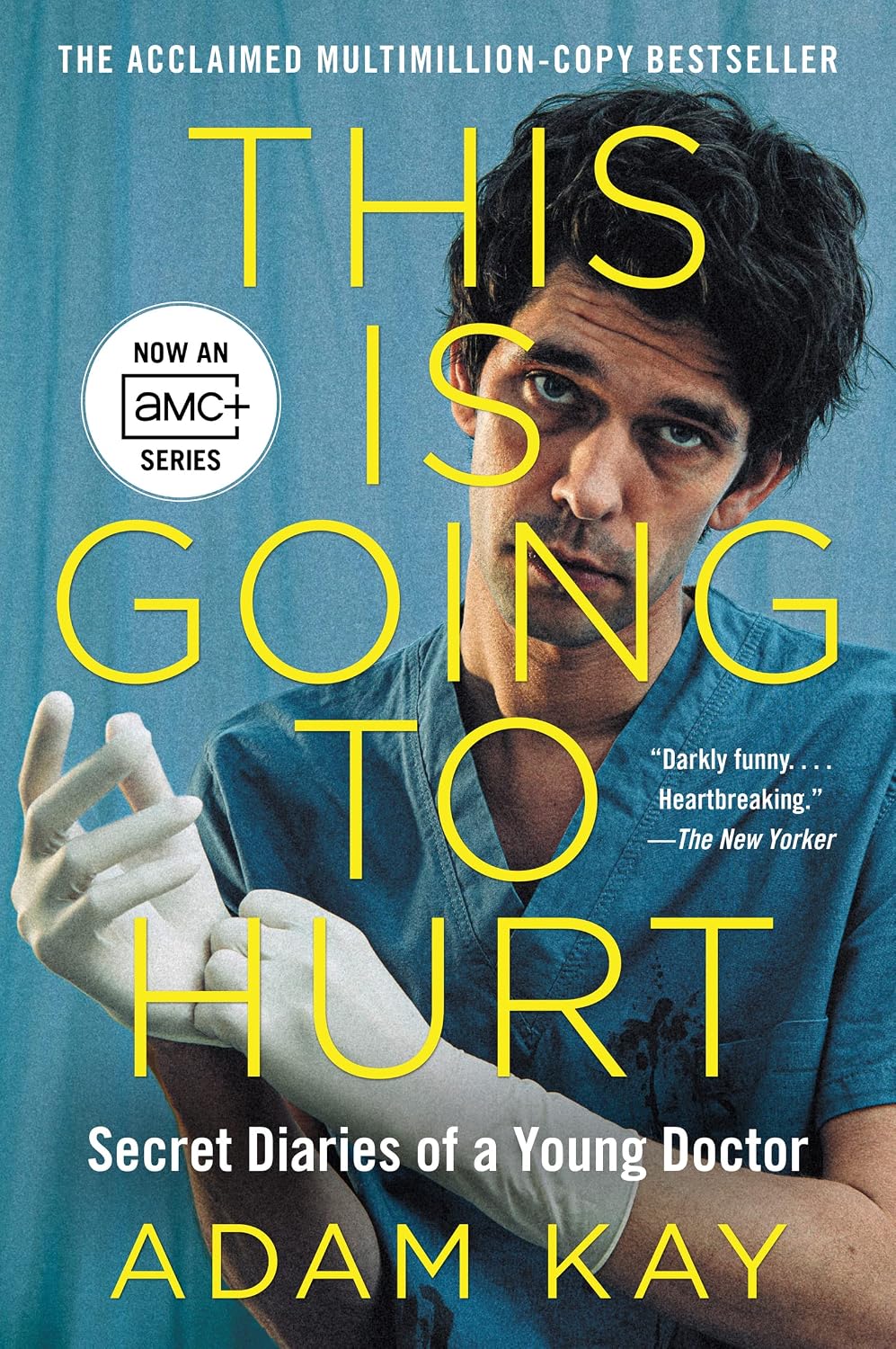 This Is Going to Hurt [Tv Tie-In]: Secret Diaries of a Young Doctor baixar o livro de graça