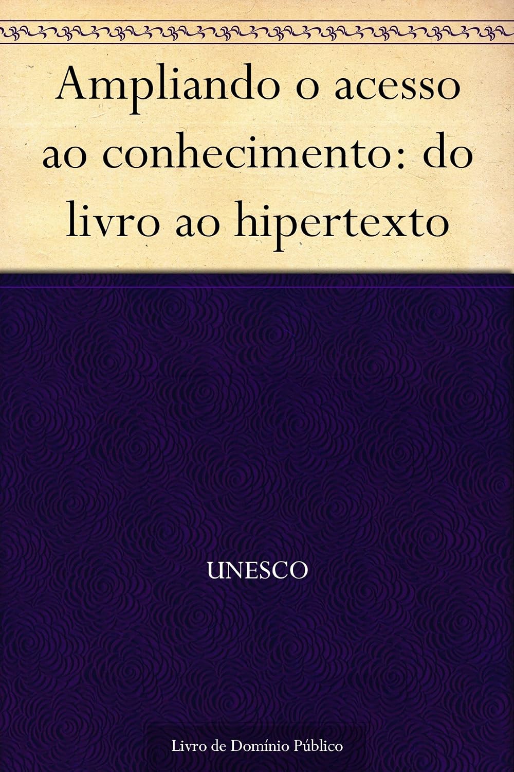 Ampliando o acesso ao conhecimento: do livro ao hipertexto baixar o livro de graça