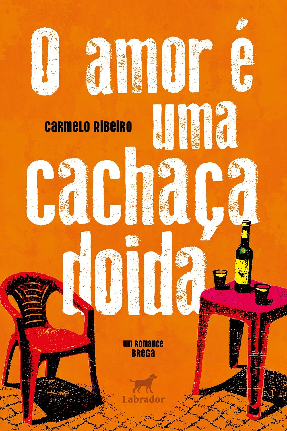 O amor é uma cachaça doida