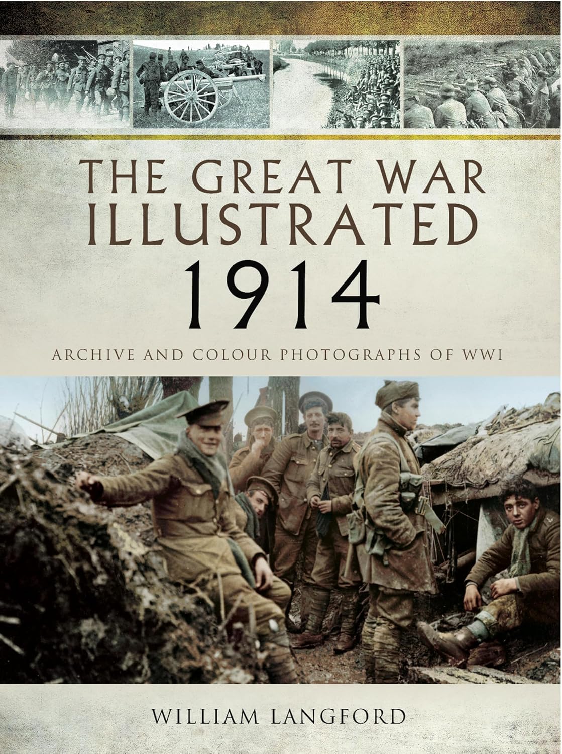 The Great War Illustrated - 1914: Archive and Colour Photographs of WWI (English Edition) baixar o livro de graça