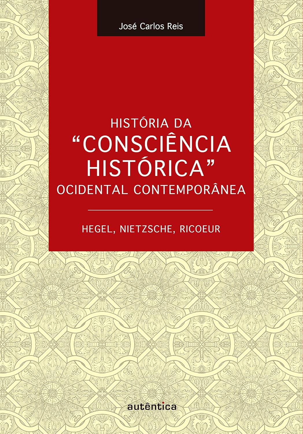História da "Consciência Histórica" Ocidental Contemporânea - Hegel, Nietzsche, Ricoeur baixar o livro de graça