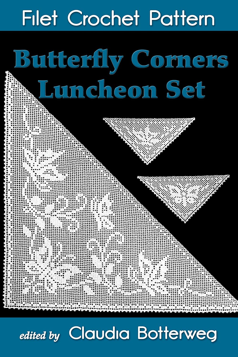 Butterfly Corners Luncheon Set Filet Crochet Pattern: Complete Instructions and Chart (English Edition) baixar livro de graça